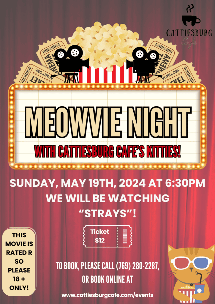 Meowvie Night with Cattiesburg Cafe's Kitties!